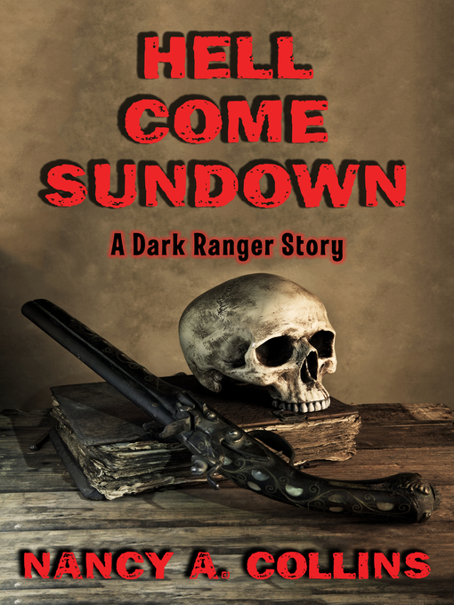 Title details for Hell Come Sundown by Nancy A. Collins - Available